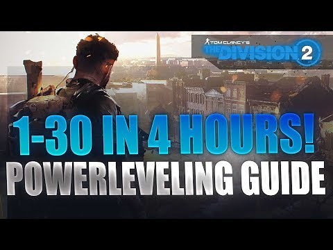 The Division 2 - Fastest Way To Level! Power Leveling Guide 1-30 in 4 hours