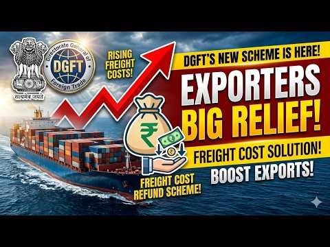 DGFT New Relief Scheme for Exporters 2026 | Freight & Insurance Reimbursement Explained