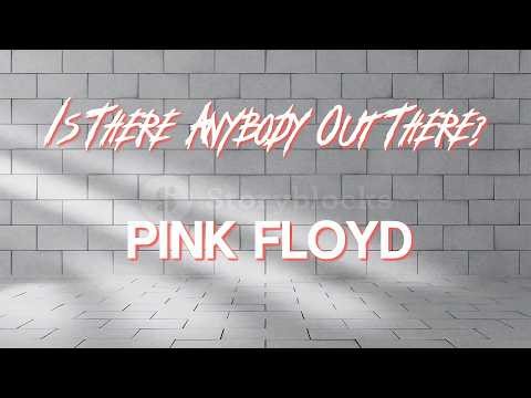 Is There Anybody Out There (Pink Floyd Cover)