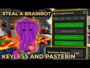 Steal A Brainrot Script *PASTEBIN* *NO KEY* - Desync, Fast Steal, Anti Ragdoll, & More! 🍋