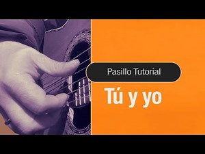 GUITAR TUTORIAL PASILLO YOU AND ME