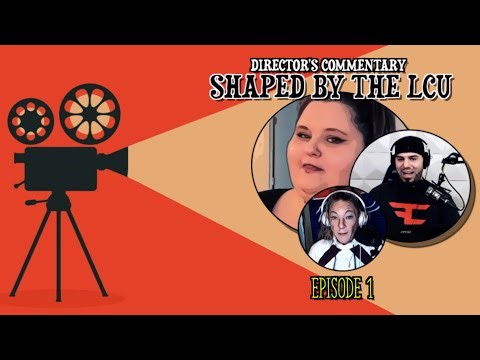DIRECTOR'S COMMENTARY - Shaped by the LCU - Episode 1