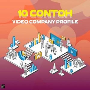 10 Contoh Video Company Profile dari kami eps-production | Commercial Production House | Jasa Video Company Profile