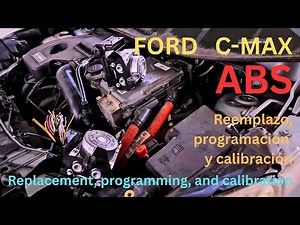 Ford C-Max / ABS - Replacement, programming and calibration of the brake module.