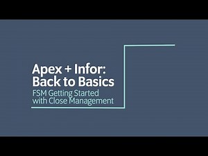 Apex 30 Minute Thursday / FSM Getting Started with Close Management