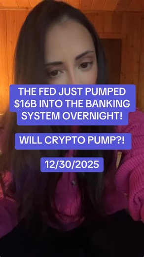 Wendy O - I DIDNT DM YOU on Instagram: "THE FED JUST PUMPED $16B INTO THE BANKING SYSTEM OVERNIGHT! WILL CRYPTO PUMP?! 12/30/2025 #finance #crypto #xrp #money #bitcoin"