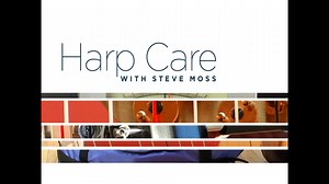 Harp Care with Steve Moss