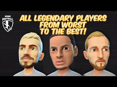 Mini Football - All Legendary Players From WORST to The BEST! (June 2023)