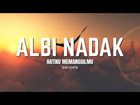 Dai Syed - Albi Nadak (Lirik Video Rumi + Melayu)