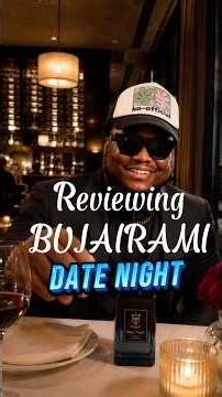 Reviewing BUJAIRAMI Date Night