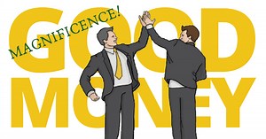 Magnificence | Good Money — NEWPOLITY