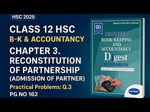 12th Commerce BK Ch 3 Reconstitution of Partnership Admission of Partner Practical Problem Q3 Pg 162