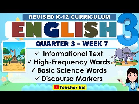 English 3 Quarter 3 Week 7 Revised K-12 Informational Text, Basic Science Words, Discourse Markers