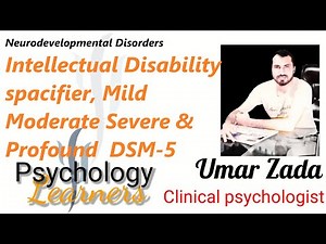Intellectual Disability spacifier, Mild Moderate Severe & Profound by Umar Zada Psychology Learners