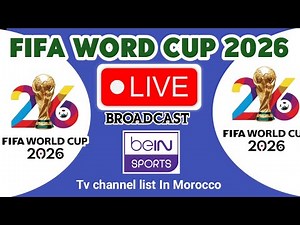 BeIN Sports Live Broadcast fifa world cup 2026 in Morocco | BeIN Sports live fifa world cup 2026