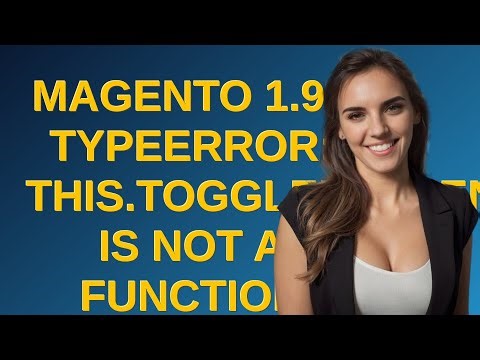 Magento: Magento 1.9 - TypeError: this.toggleElements.toggleSingle is not a function
