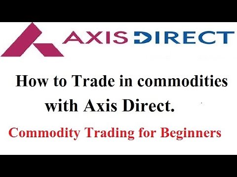 How to Trade in commodities with AxisDirect || Commodity Trading for Beginners | AxisDirect