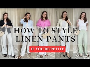 Linen Pants: Elevate Your Wardrobe with These Styling Tips | Linen Trousers for Petite