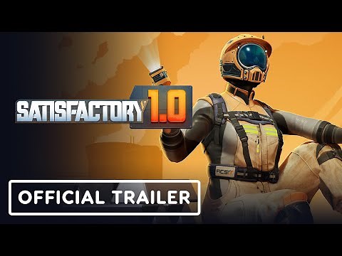 Satisfactory - Official Version 1.0 Launch Trailer