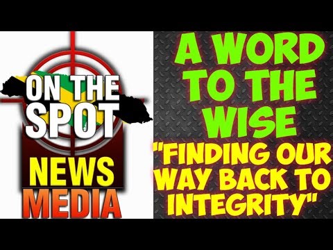 "Finding Our Way Back To Integrity" A Word To The Wise