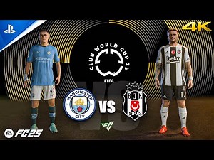 FC 25 | FIFA Club World Cup 2025: Manchester City vs Beşiktaş | PS5 4K