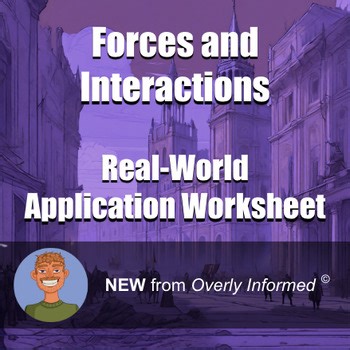 Forces and Interactions Real-World Application Worksheet
