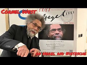 Cornel West on Hegel, Nietzsche, and Foucault in discussion with Bernard E. Harcourt @Columbia Univ.