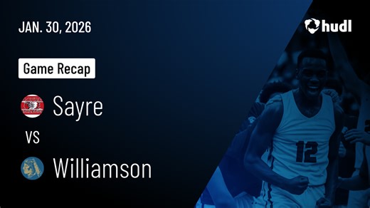 Sayre High School • Watch Now