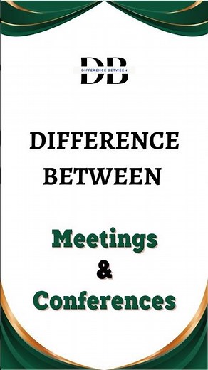 Difference Between Meetings and Conferences | Meeting vs Conference The Mystery of Office Gatherings