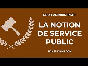 La notion de service public (définition)