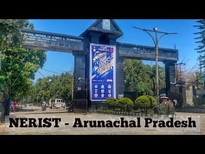 NERIST - Arunachal Pradesh ll Full Campus Tour Vlog ll 2025
