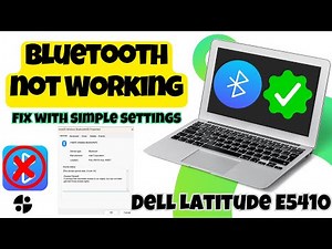 How to Fix Bluetooth Not Working Dell Latitude E5410