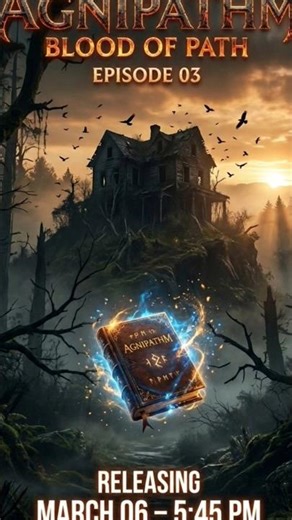 AGNIPATHM BLOOD OF PATH EPISODE 03 RELEASE TODAY #shorts #youtubeshorts #interestingclips