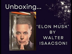 Unboxing the new 'Elon Musk' book by Walter Isaacson!