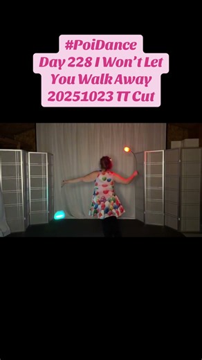Poi Dance Day 228 I Won’t Let You Walk Away 20251023 TT Cut #PoiSpinning #PoiDance #PoiTutorial