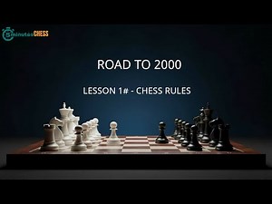 How to Play Chess - Rules Explained for Beginners | Road to 2000 #1