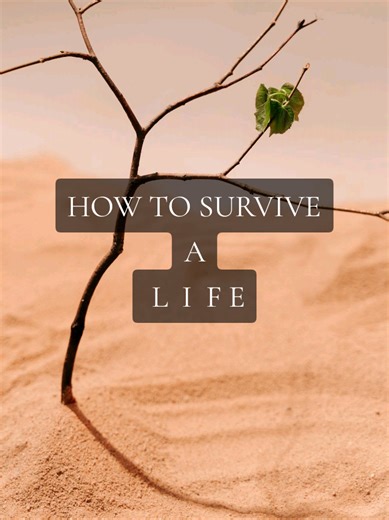 HOW TO SURVIVE LIFE #positivemindset #lifechallenges #lifesurvivaltips #overwhelmed #seekhelp