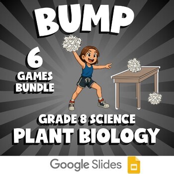 6 BUMP Science Games - Plant Biology - Grade 8 No Prep Review Activity