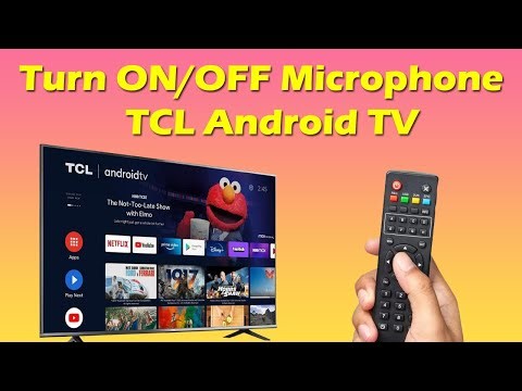 How to turn on mic on TCL Android TV disable microphone