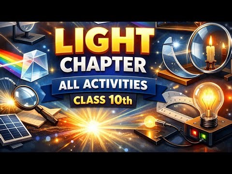 Light chapter class 10th All activity ALL Activity in one Video NCERT class 110