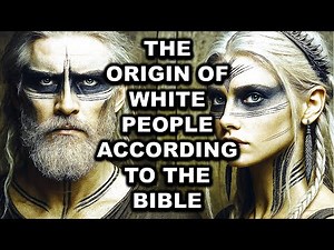 THE ORIGIN OF EUROPEANS ACCORDING TO THE BIBLE