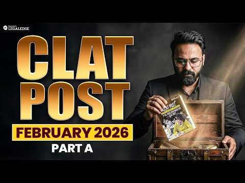 CLAT 2027 | GK & Current Affairs| CLAT Post February 2026 PART A | LegalEdge