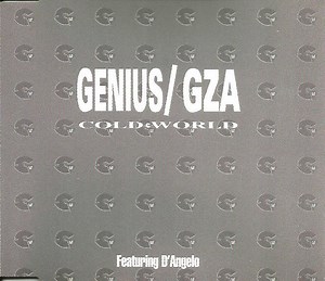 Genius / GZA Featuring D'Angelo - Cold World