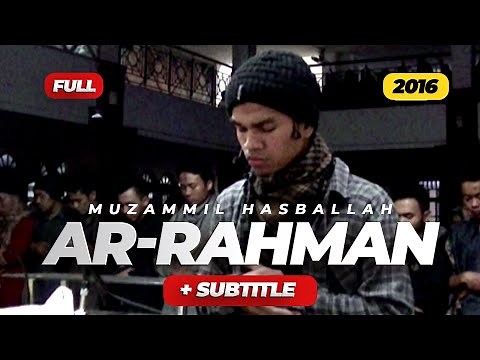 Muzammil Hasballah | Ar-Rahman FULL (+ TERJEMAH)