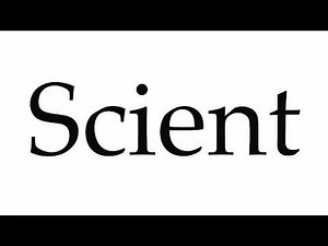How to Pronounce Scient