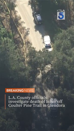Los Angeles County sheriff’s officials are investigating the death of a hiker on the Coulter Pine Trail in Glendora on Thursday. Details in bio. | KTLA 5 News