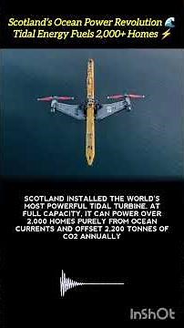 Scotland’s Tidal Turbine: The World’s Most Powerful Ocean Energy Breakthrough 🌊⚡