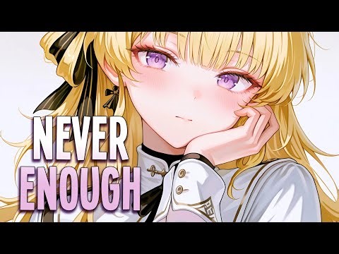 Nightcore - NEVER ENOUGH | AViVA [Sped Up]