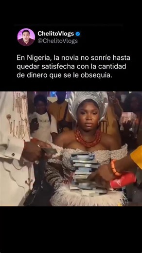 Jose - Chelito Vlogs on Instagram: "En algunas comunidades de Nigeria, especialmente entre el pueblo Ijaw del delta del Níger, existe una tradición de boda que sorprende a muchos: la novia no puede sonreír ni reír hasta quedar satisfecha con el dinero que recibe durante la ceremonia. En el ritual conocido como “money spraying”, el novio, sus amigos y familiares lanzan billetes sobre la novia como señal de compromiso, generosidad y capacidad para cuidarla. Mientras tanto, ella permanece totalment