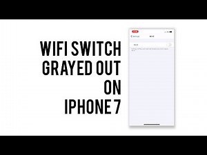 How to fix WiFi toggle button grayed out on iPhone 7